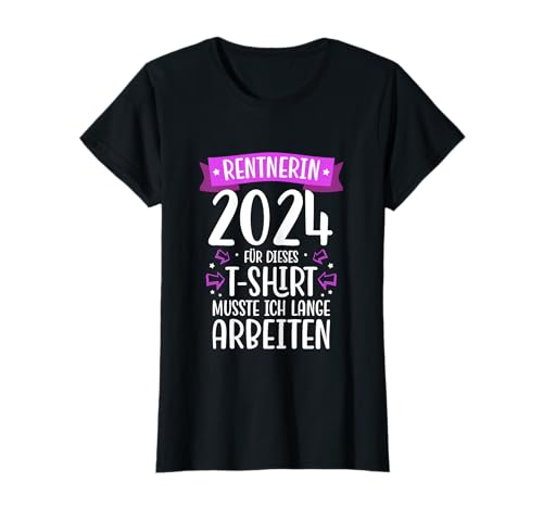 Pensionierung Renteneintritt 2024 Frauen Ruhestand Rentner T-Shirt Pensionierung Renteneintritt 2024 Frauen Ruhestand Rentner T-Shirt von Geschenk Rentenbeginn Rentnerin Frau Lustige Deko