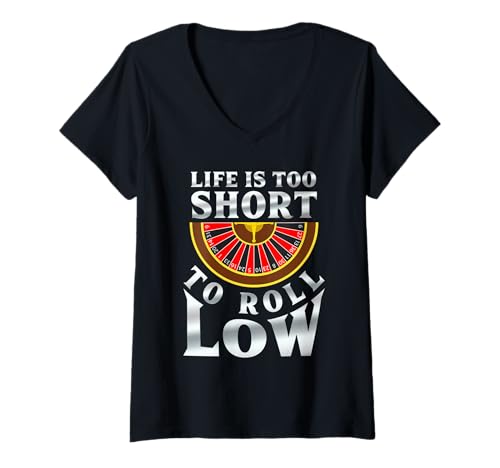 Damen Roulette LIFE IS TOO SHORT TO ROLL LOW Lustiges Casino T-Shirt mit V-Ausschnitt von Geschenk Roulette Spiel Shirts Roulette Casino