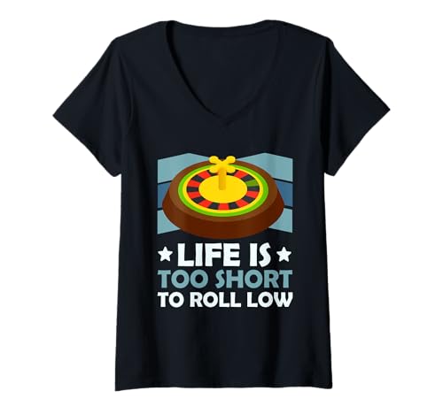 Damen Roulette Spieler LIFE IS TOO SHORT TO ROLL LOW Lustiges T-Shirt mit V-Ausschnitt von Geschenk Roulette Spiel Shirts Roulette Casino
