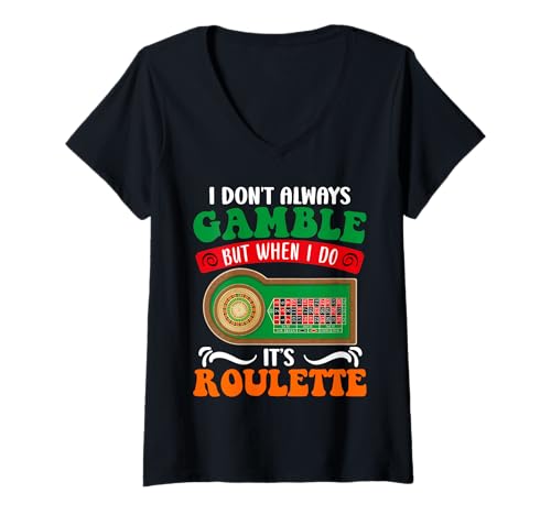 Damen Roulettespieler I DON'T ALWAYS GAMBLE BUT WHEN ROULETTE T-Shirt mit V-Ausschnitt von Geschenk Roulette Spiel Shirts Roulette Casino