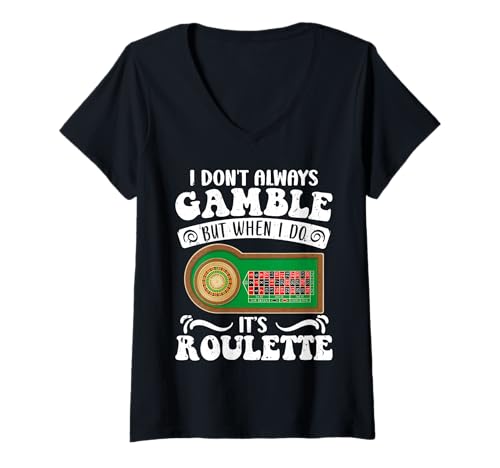 Damen Roulettespieler I DON'T ALWAYS GAMBLE BUT WHEN ROULETTE T-Shirt mit V-Ausschnitt von Geschenk Roulette Spiel Shirts Roulette Casino