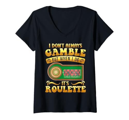 Damen Roulettespieler I DON'T ALWAYS GAMBLE BUT WHEN ROULETTE T-Shirt mit V-Ausschnitt von Geschenk Roulette Spiel Shirts Roulette Casino