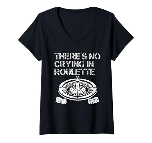 Damen Roulettespieler THERE IS NO CRYING IN ROULETTE Lustiges T-Shirt mit V-Ausschnitt von Geschenk Roulette Spiel Shirts Roulette Casino