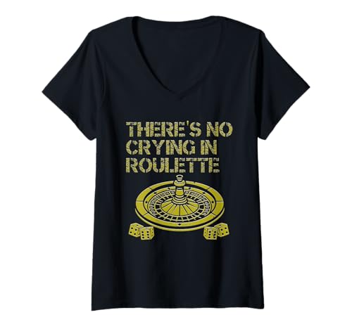 Damen Roulettespieler THERE IS NO CRYING IN ROULETTE Lustiges T-Shirt mit V-Ausschnitt von Geschenk Roulette Spiel Shirts Roulette Casino