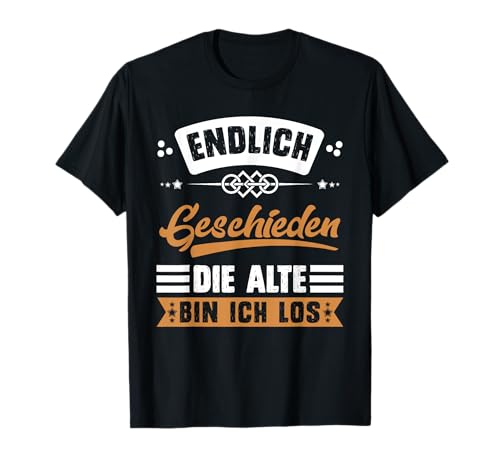Endlich geschieden Scheidungsparty Scheidung Männer T-Shirt von Geschenk Scheidung Party Glücklich Geschieden