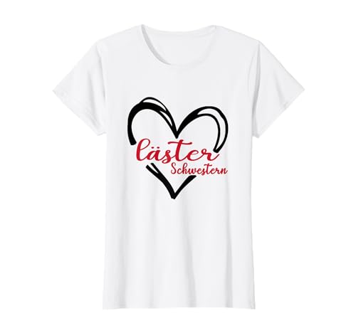Shirt Damen Lustig Sprüche Läster Schwester T-Shirt Shirt Damen Lustig Sprüche Läster Schwester T-Shirt von Geschenk T-Shirt Frauen Mit Lustigen Sprüchen