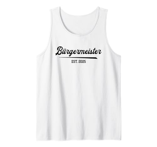 Herren Bürgermeister Wahl 2025 Bürger Meister Gemeinderat Politiker Tank Top Herren Bürgermeister Wahl 2025 Bürger Meister Gemeinderat Politiker Tank Top von Geschenk für Bürgermeister Idee zum Geburtstag