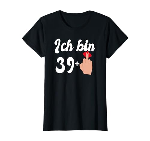 40 Geburtstag Frauen | Geschenk 39 plus Mittelfinger 39+ T-Shirt von Geschenk für Frauen 40 Geburtstag 39+ Mittelfinger