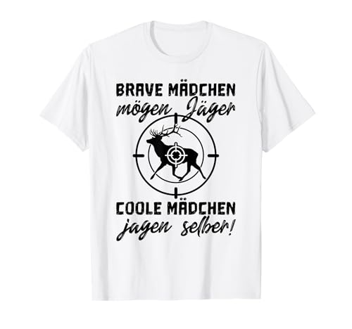 Jagd Jagdbekleidung Damen Brave Mädchen mögen Jäger T-Shirt von Jagdbekleidung Damen & Jagd Geschenke