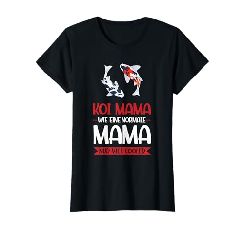 Koi Mama Koi-Karpfen Kois T-Shirt Koi Mama Koi-Karpfen Kois T-Shirt von Geschenk für Koi Mama & Fischzüchter