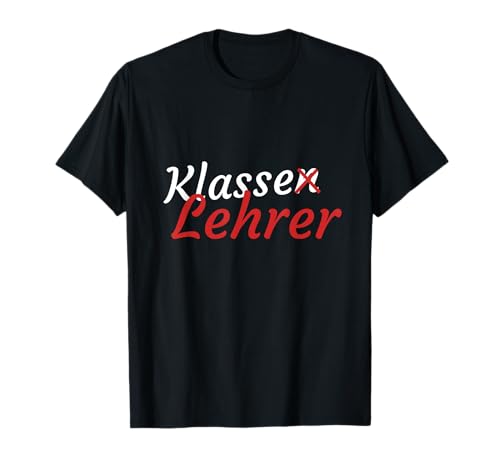 Klassenlehrer lustiges Herren Shirt T-Shirt Klassenlehrer lustiges Herren Shirt T-Shirt von Geschenk für Lehrer T-Shirt