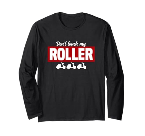 Don't Touch My Roller Gadget Motorroller Männer Rollerfahrer Langarmshirt Don't Touch My Roller Gadget Motorroller Männer Rollerfahrer Langarmshirt von Geschenk für Männer Roller & Motorroller Zubehör