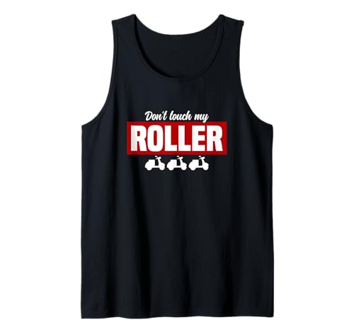 Herren Don't Touch My Roller Gadget Motorroller Männer Rollerfahrer Tank Top Herren Don't Touch My Roller Gadget Motorroller Männer Rollerfahrer Tank Top von Geschenk für Männer Roller & Motorroller Zubehör