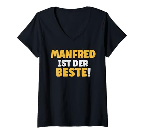 Damen Manfred ist der Beste T-Shirt mit V-Ausschnitt Damen Manfred ist der Beste T-Shirt mit V-Ausschnitt von Geschenk für Manfred personalisiert