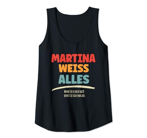 Damen Martina weiss Alles - Martina Tank Top Damen Martina weiss Alles - Martina Tank Top von Geschenk für Martina personalisiert