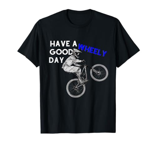 Radfahrer Radsport cooles Motiv MTB BMX Bike Jungen Fahrrad T-Shirt Radfahrer Radsport cooles Motiv MTB BMX Bike Jungen Fahrrad T-Shirt von Geschenk für Mountainbiker Have a wheely good day