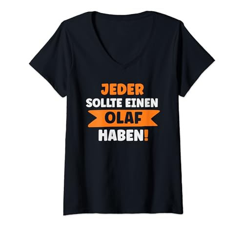 Damen Jeder sollte einen Olaf haben T-Shirt mit V-Ausschnitt von Geschenk für Olaf personalisiert