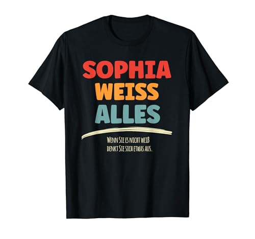 Sophia weiss Alles - Personalisiertes Sophia T-Shirt für Damen in Schwarz, Größe S, Kurzarm, Klassisch geschnitten, Unisex, Einfarbig, Rundhals, Pull-On Verschluss, 100% Polyester von Geschenk für Sophia personalisiert