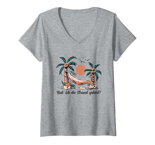 Damen Strandfans Hab' Ich Da Strand Gehört Lustig Strandliebhaber T-Shirt mit V-Ausschnitt Damen Strandfans Hab' Ich Da Strand Gehört Lustig Strandliebhaber T-Shirt mit V-Ausschnitt von Geschenk für Strandliebhaber und Strandfans