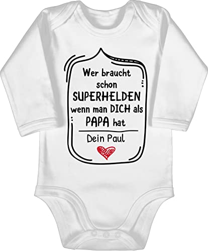 Baby Body langarm Mädchen Junge - zum Vatertag - Wer braucht Superhelden - wenn Dich als Papa hat - 3/6 Monate - Weiß - personalisierte geschenke für vater papa... geschenke+fuer+papa name von von Geschenk mit Namen personalisiert by Shirtracer