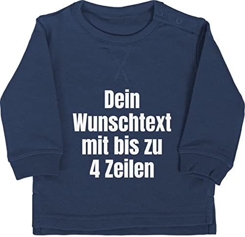 Baby Pullover Jungen Mädchen - Aufdruck selbst gestalten - Wunschtext - 6/12 Monate - Navy Blau - personalisiertes eigenem Text Sweatshirt Name eigene Dicker Bedrucken eigener Pulli beschriften von Geschenk mit Namen personalisiert by Shirtracer