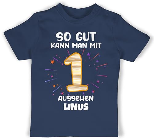 Baby T-Shirt Mädchen Jungen - Geschenk 1. Geburtstag personalisiert | Birthday 1 Jahr | Mein Erster Geburtstag | 1ster | So gut kann Man mit 1 Aussehen - 18/24 Monate - Navy Blau von Geschenk mit Namen personalisiert by Shirtracer