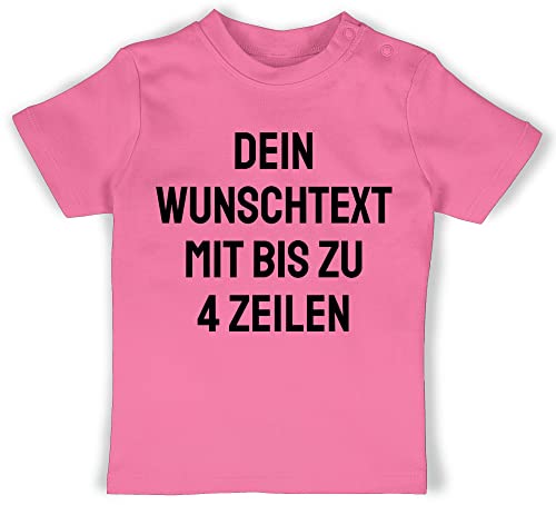 Baby T-Shirt Mädchen Jungen - Aufdruck selbst gestalten - Wunschtext - 3/6 Monate - Pink - Tshirt Bedrucken Lassen und Name eigenem t Shirts Shirt selber Druck eigener Text Schrift beschriften von Geschenk mit Namen personalisiert by Shirtracer