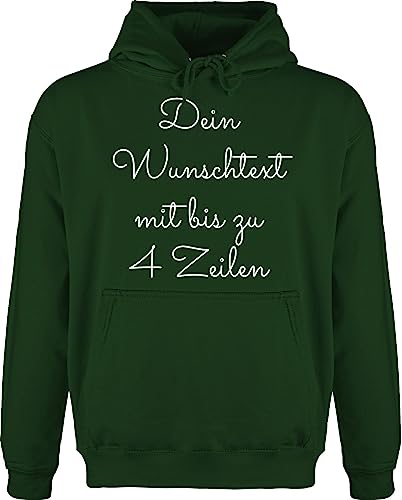 Hoodie Herren Pullover Männer - Aufdruck selbst gestalten - Wunschtext I Geschenk personalisiert - XL - Dunkelgrün - drucken Lassen personalisierte Bedrucken Pulli 4 zeilen beschriften Hoodies von Geschenk mit Namen personalisiert by Shirtracer