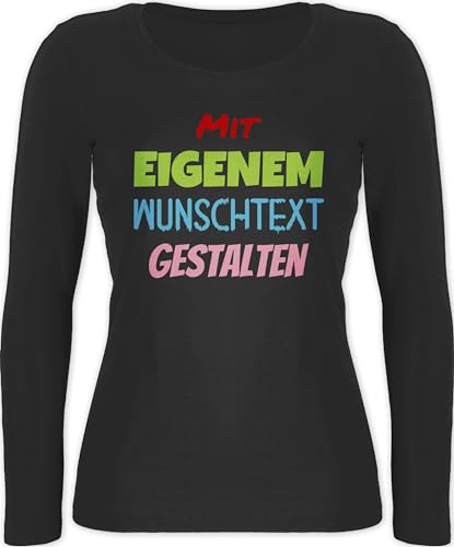 Langarmshirt Damen - Aufdruck selbst gestalten - Wunschtext I Mit eigenem Text personalisiert I Custom Text - L - Schwarz - Tshirt selber Bedrucken Langarm personalisierte beschriften Shirt von Geschenk mit Namen personalisiert by Shirtracer
