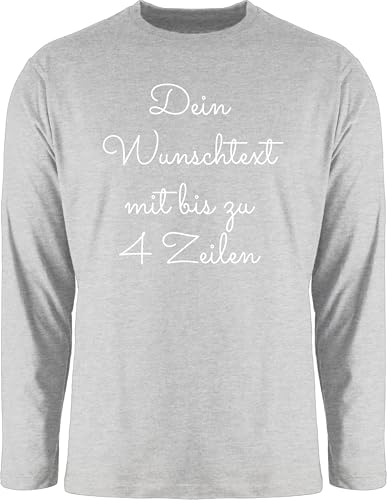 Langarmshirt Herren Langarm Shirt - Aufdruck selbst gestalten - Wunschtext I Geschenk personalisiert - XL - Grau meliert - personalisierte Geschenke Spruch eigenen 4 zeilen Bedrucken Tshirt von Geschenk mit Namen personalisiert by Shirtracer