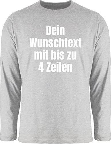 Langarmshirt Herren Langarm Shirt - Aufdruck selbst gestalten - Wunschtext I Eigener Text I Custom Text - XXL - Grau meliert - Spruch eigenen personalisierte Datum Shirts Schrift 4 zeilen designen von Geschenk mit Namen personalisiert by Shirtracer