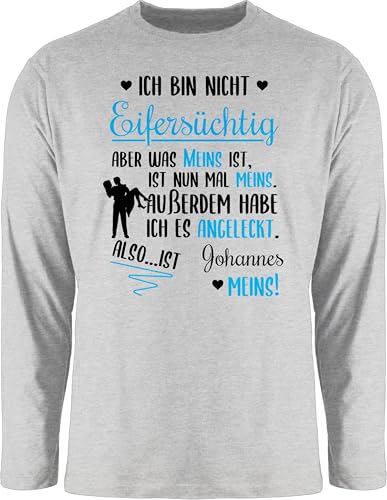 Langarmshirt Herren Langarm Shirt - Partner - Ich Bin Nicht eifersüchtig was meins ist mit Name | Valentinstag - XXL - Grau meliert - Couple liebesbeweis Text Tshirt Liebe Love Shirts für Paare von Geschenk mit Namen personalisiert by Shirtracer