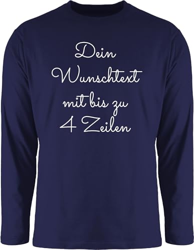 Langarmshirt Herren Langarm Shirt - Aufdruck selbst gestalten - Wunschtext - 3XL - Navy Blau - selber beschriften Bedrucken Lassen Schrift Wunsch Text own Name individuellen Druck personalisiertes von Geschenk mit Namen personalisiert by Shirtracer