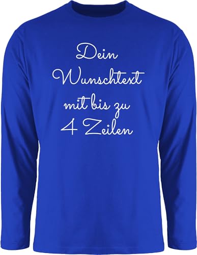 Langarmshirt Herren Langarm Shirt - Aufdruck selbst gestalten - Wunschtext - L - Royalblau - Text schreiben texten Schrift Bedrucken selber Dein Name beschriften eigenem selbstgestalten gestaltet von Geschenk mit Namen personalisiert by Shirtracer