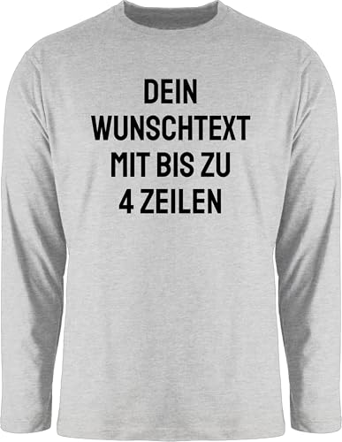 Langarmshirt Herren Langarm Shirt - Aufdruck selbst gestalten - Wunschtext I Eigener Text I Personalisierter Text I Custom Text - XXL - Grau meliert - Spruch eigenen personalisierte Name Longsleeve von Geschenk mit Namen personalisiert by Shirtracer
