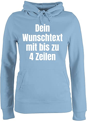 Pullover Damen Hoodie Frauen - Aufdruck selbst gestalten - Wunschtext I Eigener Text I Custom Text - XL - Hellblau - Mama Schriftzug personalisierte Datum Pulli Sport selber Machen 4 zeilen designen von Geschenk mit Namen personalisiert by Shirtracer