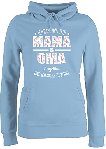 Pullover Damen Hoodie Frauen - Ich Habe Zwei Titel Oma und Mama | Oma Muttertagsgeschenke Großmutter Geschenk Geburtstag Omi Geschenk Muttertag - L - Hellblau - personalisierte Geschenke Grandma von Geschenk mit Namen personalisiert by Shirtracer
