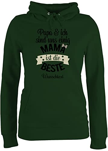 Pullover Damen Hoodie Frauen - Papa und ich sind Uns einig Mama ist die Beste I Mama Geschenk Mutter - L - Dunkelgrün - personalisiertes zum Muttertag mutterzagsgeschenke Mutti Pulli von Geschenk mit Namen personalisiert by Shirtracer