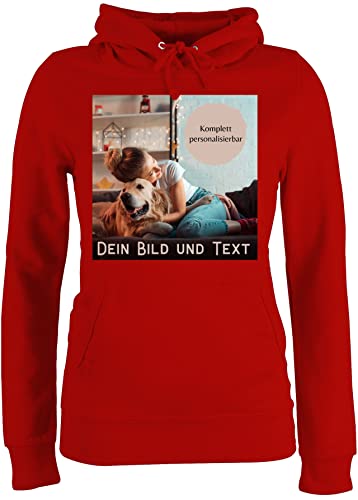 Pullover Damen Hoodie Frauen - eigenem - Foto Bild Geschenk I Dein Bild und Text - XS - Rot - selber gestalten personalisierte muttertagsgeschenke selbst drucken Photo Pulli eigenes von Geschenk mit Namen personalisiert by Shirtracer
