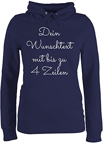 Pullover Damen Hoodie Frauen - Aufdruck selbst gestalten - Wunschtext I Geschenk personalisiert - M - Navy Blau - eigenem Schriftzug personalisierte Bedrucken Pulli selber Machen 4 zeilen von Geschenk mit Namen personalisiert by Shirtracer