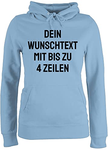 Pullover Damen Hoodie Frauen - Aufdruck selbst gestalten - Wunschtext - XS - Hellblau - text eigener kapuze selber beschriften hoodies für eigenem drucken kapuzenpullover ein süßen custom pulli von Geschenk mit Namen personalisiert by Shirtracer