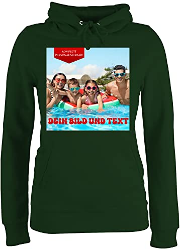 Pullover Damen Hoodie Frauen - Bild - Eigenem Foto - XL - Dunkelgrün - druck selbst gestalten bedrucken einigen aufdruck + text einge zum bilder eigene fotos eigenes und selber wunschtext gedruckt von Geschenk mit Namen personalisiert by Shirtracer