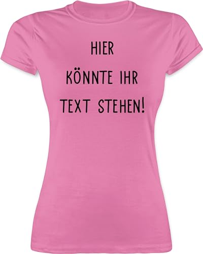 Shirt Damen - Aufdruck selbst gestalten - Hier könnte Ihr Text Stehen I Eigener Text I Wunschtext I Custom Text - S - Rosa - Rundhals Tshirt zum Bedrucken namens-Shirt personalisierte Shirt Damen - Aufdruck selbst gestalten - Hier könnte Ihr Text Stehen I Eigener Text I Wunschtext I Custom Text - S - Rosa - Rundhals Tshirt zum Bedrucken namens-Shirt personalisierte von Geschenk mit Namen personalisiert by Shirtracer
