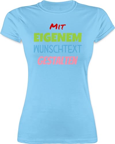 Shirt Damen - Aufdruck selbst gestalten - Wunschtext I Mit eigenem Text personalisiert I Custom Text - L - Hellblau - t Tshirt Bedrucken Lassen personalisierte verschiedenen textfarben Tshirts von Geschenk mit Namen personalisiert by Shirtracer