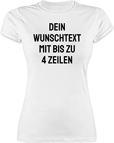 Shirt Damen - Aufdruck selbst gestalten - Wunschtext - XL - Weiß - individuellem Text eigenem Bedrucken persönlichem dem Schriftzug zum selber eigenen texten erstellen Machen Lassen von Geschenk mit Namen personalisiert by Shirtracer