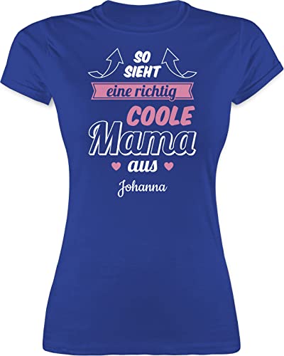 Shirt Damen - Muttertag - So Sieht eine richtig Coole Mama aus - L - Royalblau - muttertagsgeschenk muttertagsgeschenke Oberteile mom Tshirt für mütter t-Shirt ...Mama von Geschenk mit Namen personalisiert by Shirtracer