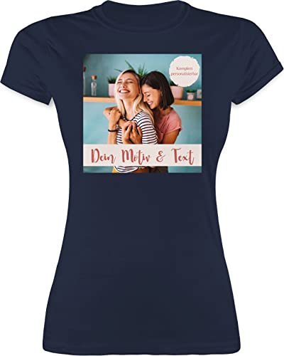 Shirt Damen - eigenem - Eigenes Foto I Eigenes Bild - L - Navy Blau - t-Shirt Bedrucken Lassen muttertagsgeschenk Tshirt selbst drucken Photo t-Shirts selber + Schrift namens-Shirt personalisiertes von Geschenk mit Namen personalisiert by Shirtracer