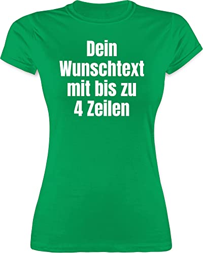 Shirt Damen - Aufdruck selbst gestalten - Wunschtext I Eigener Text I Custom Text - M - Grün - individuelles t-Shirt Tshirt Bedrucken Lassen personalisierte Datum Funshirts für Frauen beliebigem von Geschenk mit Namen personalisiert by Shirtracer