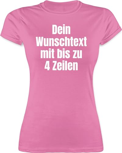 Shirt Damen - Aufdruck selbst gestalten - Wunschtext - M - Rosa - Bedrucken selber Tshirt eigener Druck Lassen eigenen Text t eigene Schrift zum Personalised Girly Name schreiben t-Shirt freitext von Geschenk mit Namen personalisiert by Shirtracer