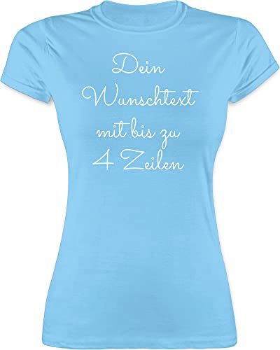 Shirt Damen - Aufdruck selbst gestalten - Wunschtext - M - Hellblau - zum selber drucken Bedrucken individuellem Text Tshirt persönlichem Druck t-Shirt personalisiertes t eigenem Schriftzug von Geschenk mit Namen personalisiert by Shirtracer